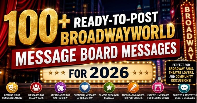 100+ Ready-to-Post BroadwayWorld Message Board Messages for 2026