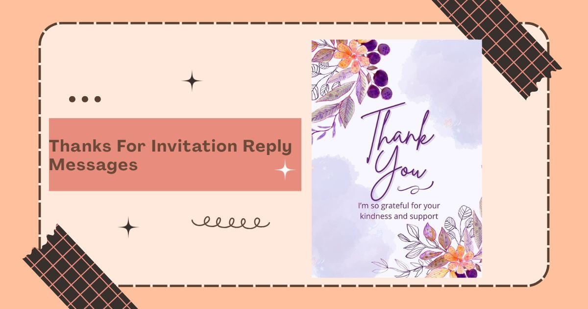 Thanks For Invitation Reply Messages