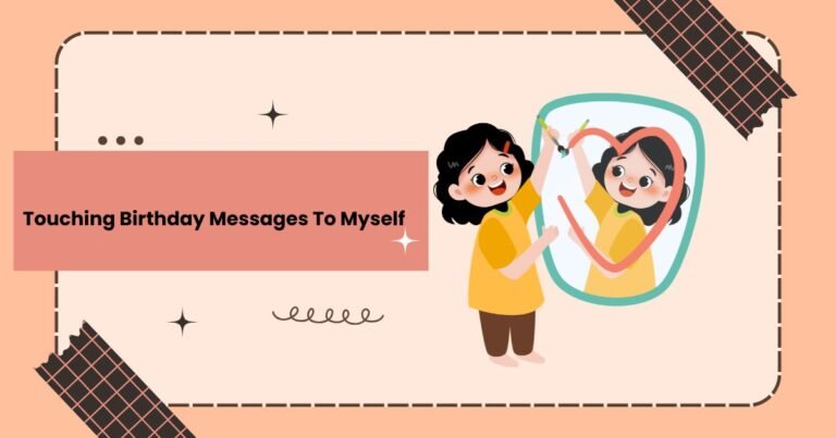 Touching Birthday Messages To Myself