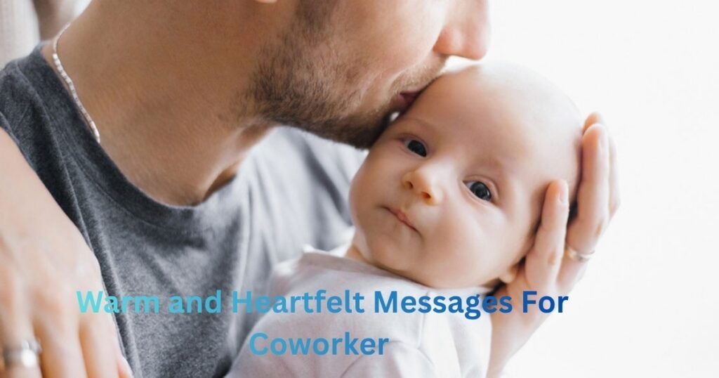 Warm and Heartfelt Messages For Coworker