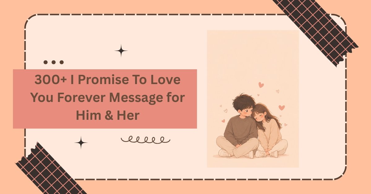 I Promise To Love You Forever Message
