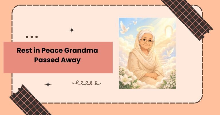 Rest in Peace Grandma Passed Away