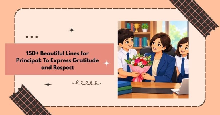 150+ Beautiful Lines for Principal: To Express Gratitude and Respect