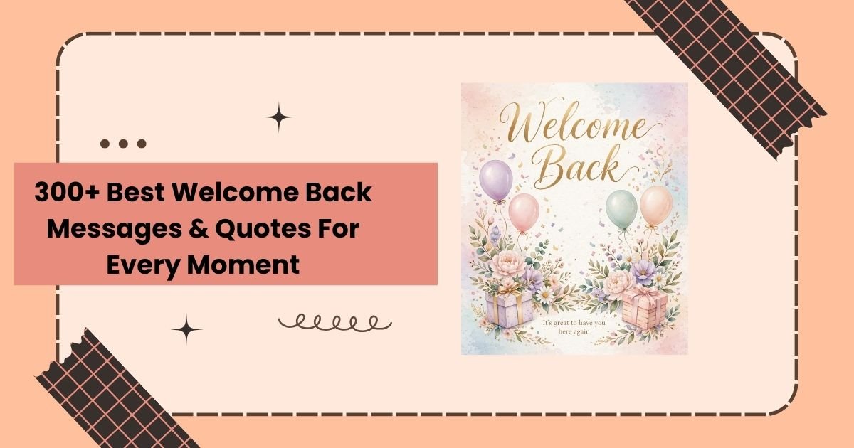 Welcome Back Messages